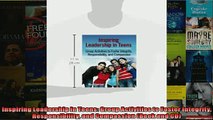 READ book  Inspiring Leadership in Teens Group Activities to Foster Integrity Responsibility and  BOOK ONLINE