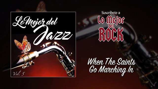 Lo Mejor del Jazz - Vol. 5 - When The Saints Go Marching In