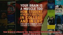 FREE DOWNLOAD  Your Brain Is a Muscle Too  How Student Athletes Succeed in College and in Life READ ONLINE