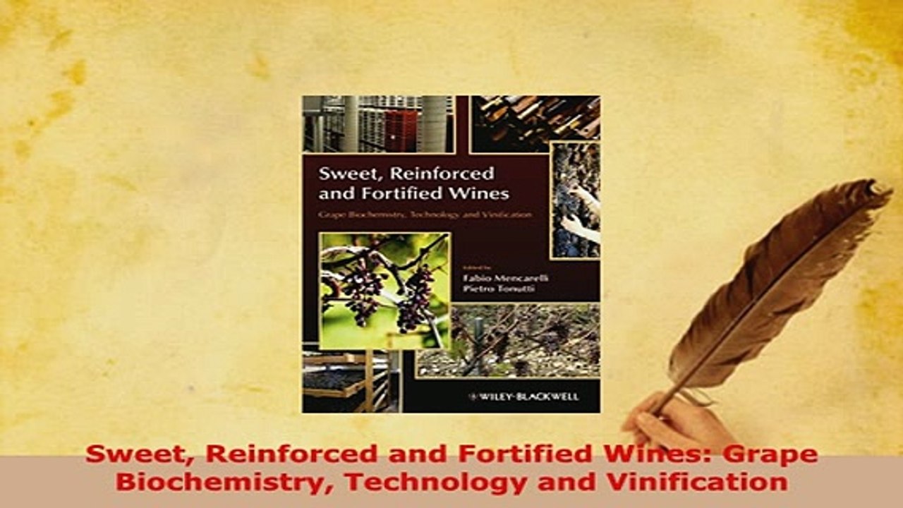 PDF  Sweet Reinforced and Fortified Wines Grape Biochemistry Technology and Vinification Download Full Ebook