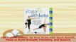 Read  The YogaFit Athlete Up Your Game with SportSpecific Poses to Build Strength Flexibility Ebook Free