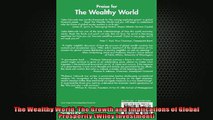 Free PDF Downlaod  The Wealthy World The Growth and Implications of Global Prosperity Wiley Investment READ ONLINE
