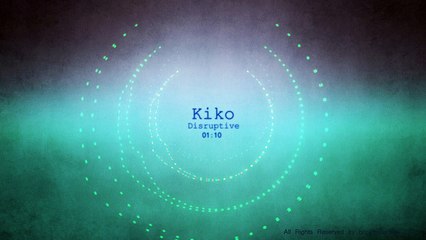 Kiko - Disruptive (v1.1)