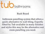 Bush Board by Tub-Bathrooms.