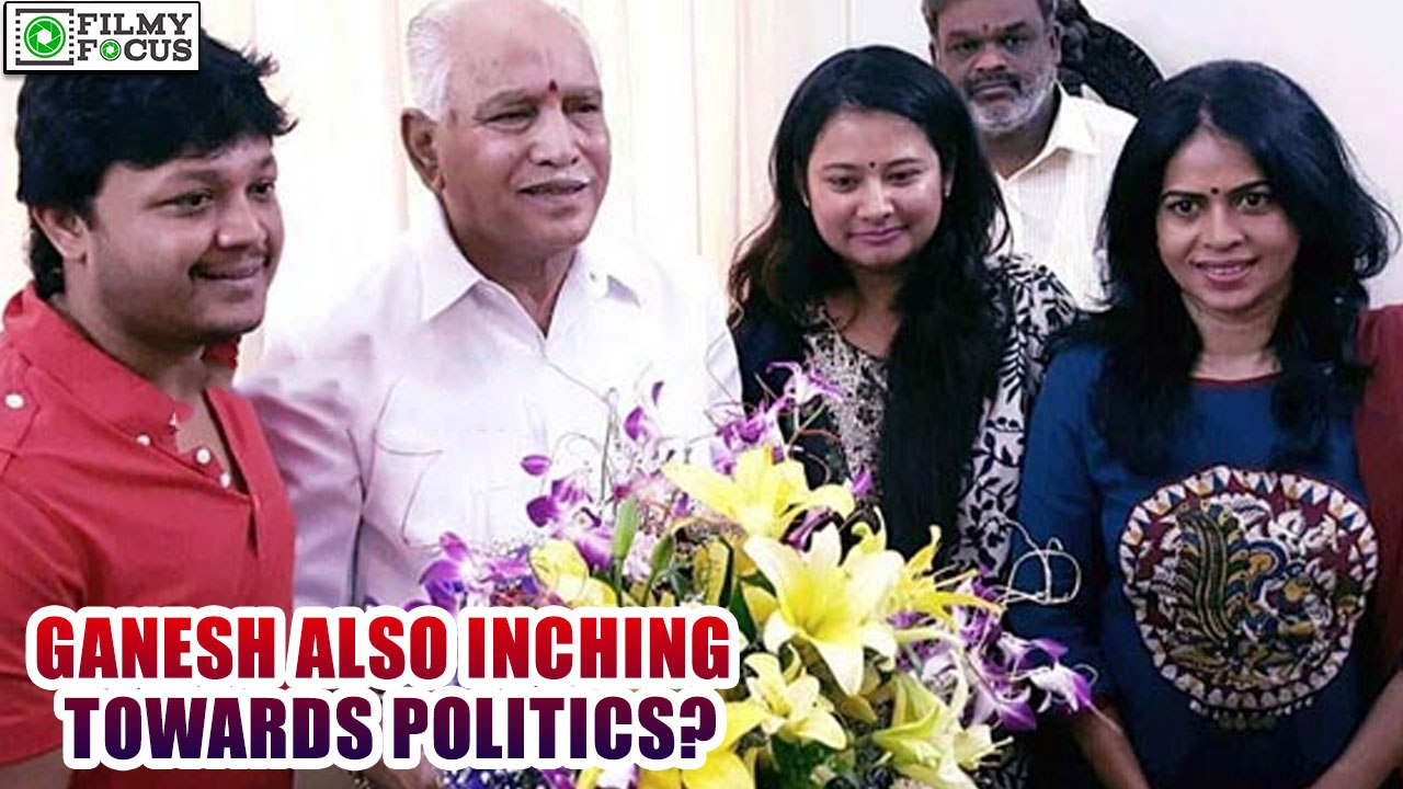 Ganesh Also Inching Towards Politics | filmyfocus.com