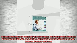 FREE DOWNLOAD  Internet Marketing Bible for Accountants The Complete Guide to Using Social Media and  FREE BOOOK ONLINE