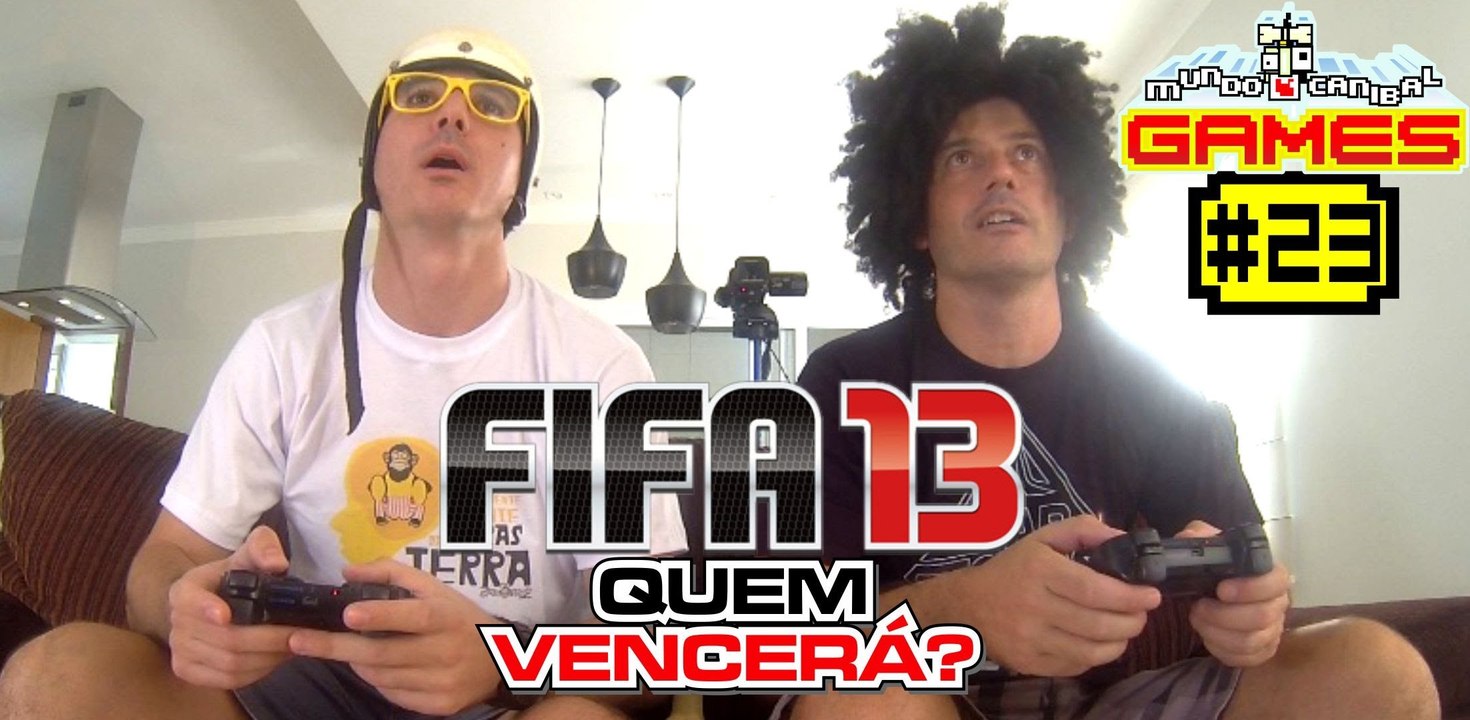 Mundo Canibal Games #23 - FIFA13 - Quem Vencerá?