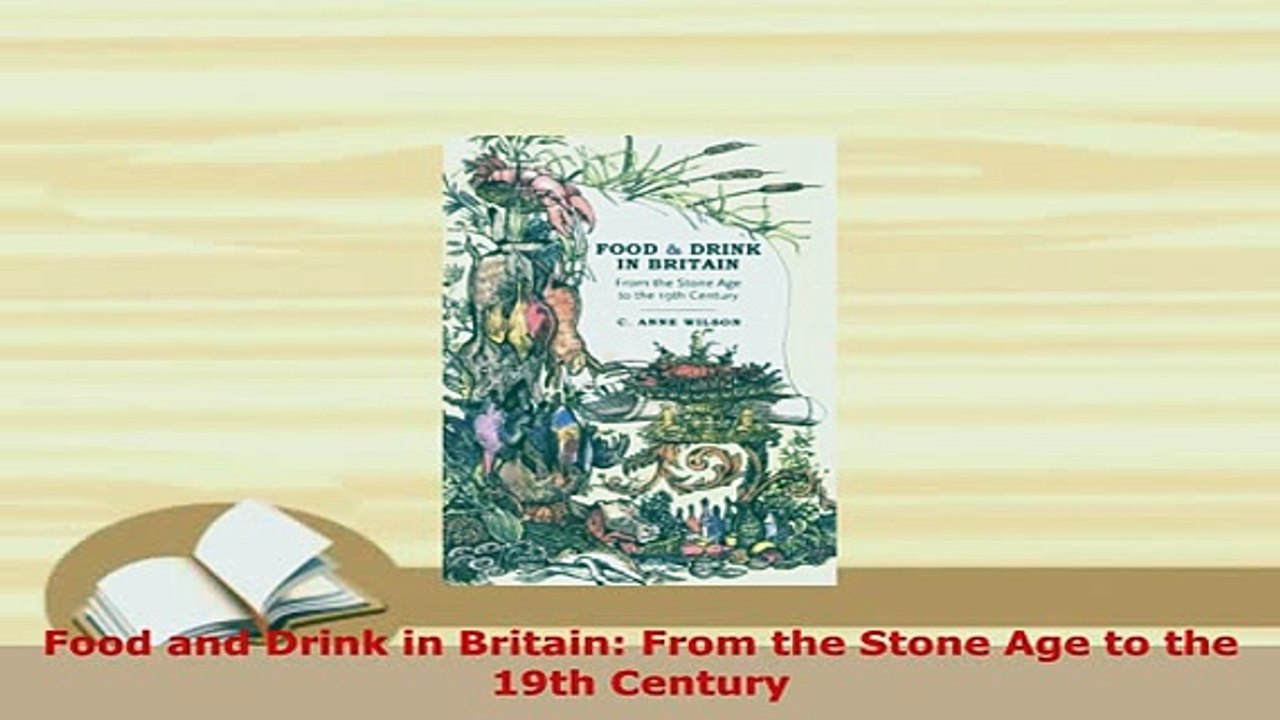 PDF  Food and Drink in Britain From the Stone Age to the 19th Century PDF Online