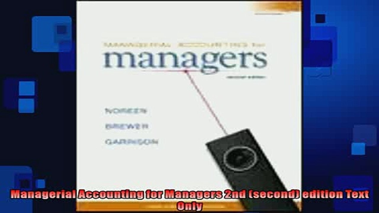 Free PDF Downlaod  Managerial Accounting for Managers 2nd second edition Text Only  BOOK ONLINE