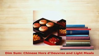 PDF  Dim Sum Chinese Hors dOeuvres and Light Meals Free Books