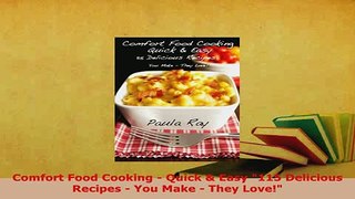 PDF  Comfort Food Cooking  Quick  Easy 115 Delicious Recipes  You Make  They Love Free Books