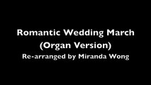 Romantic Wedding March for Organ - Bride Entrance Wedding Music by Miranda Wong