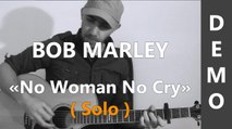 No Woman No Cry ( Solo ) - Bob Marley & The Wailers - Cover Guitare