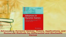 PDF  Advances in Dynamic Games Theory Applications and Numerical Methods for Differential and Read Online