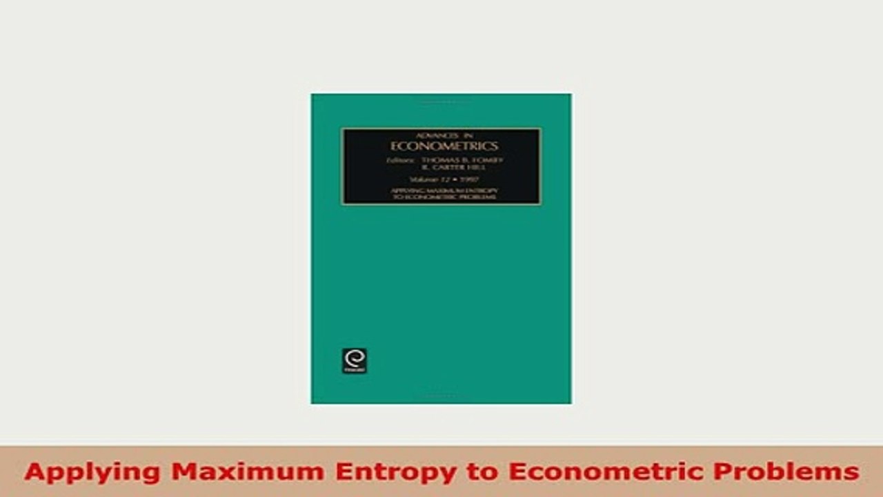 PDF  Applying Maximum Entropy to Econometric Problems PDF Full Ebook