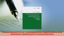 Download  Measurement Error Consequences Applications and Solutions Advances in Econometrics PDF Online