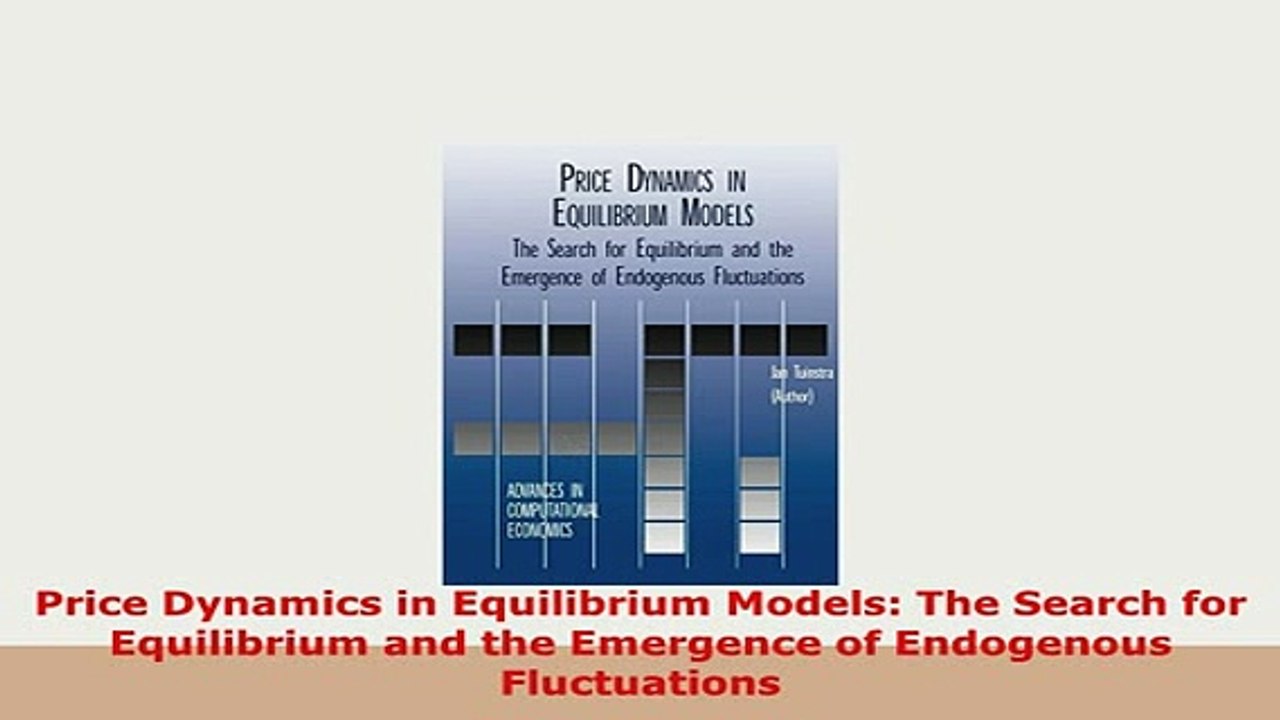 PDF  Price Dynamics in Equilibrium Models The Search for Equilibrium and the Emergence of PDF Online