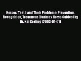 Read Horses' Teeth and Their Problems: Prevention Recognition Treatment (Cadmos Horse Guides)