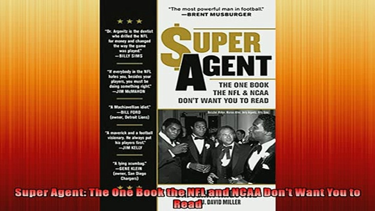 Free PDF Downlaod  Super Agent The One Book the NFL and NCAA Dont Want You to Read  FREE BOOOK ONLINE