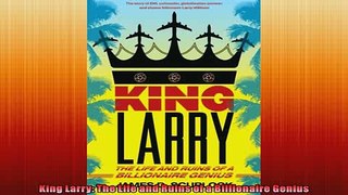 EBOOK ONLINE  King Larry The Life and Ruins of a Billionaire Genius READ ONLINE