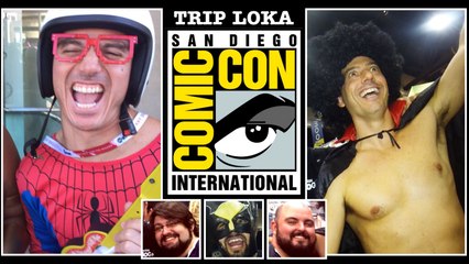 Trip Loka 5 - Comic Con San Diego 2015