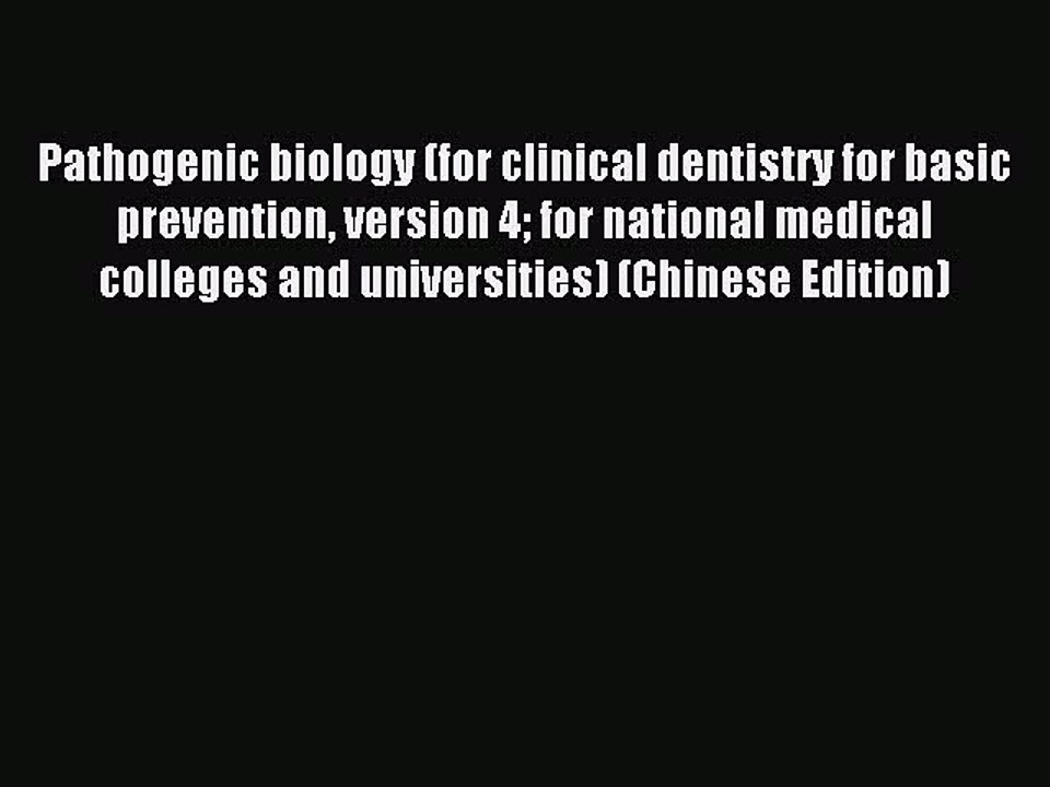 Read Pathogenic biology (for clinical dentistry for basic prevention version 4 for national