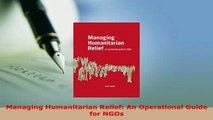 PDF  Managing Humanitarian Relief An Operational Guide for NGOs Download Online
