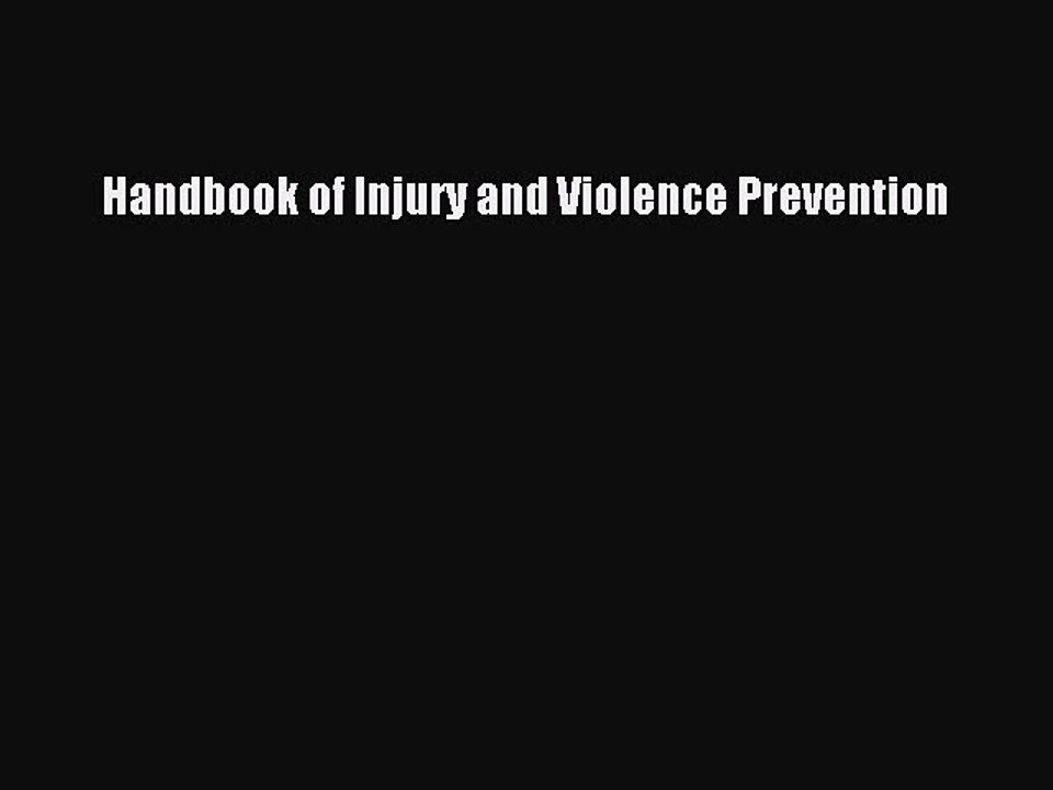 Read Handbook of Injury and Violence Prevention Ebook Free
