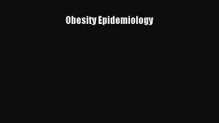 Read Obesity Epidemiology Ebook Free