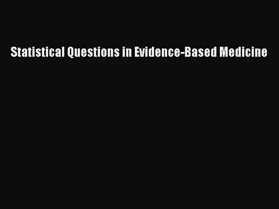 Read Statistical Questions in Evidence-Based Medicine Ebook Free