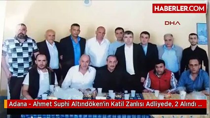 Adana - Ahmet Suphi Altındöken'in Katil Zanlısı Adliyede, 2 Cezaevi Müdürü Açığa Alındı -...