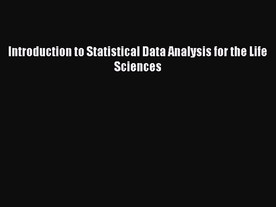 Download Introduction to Statistical Data Analysis for the Life Sciences Ebook Free