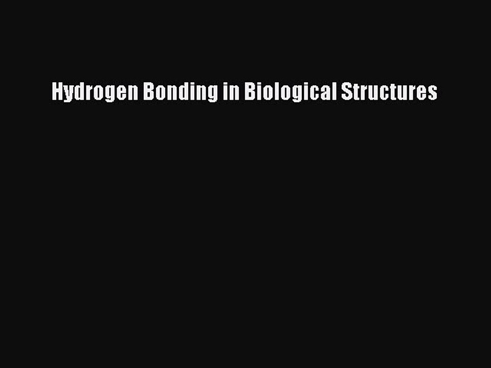 Read Hydrogen Bonding in Biological Structures Ebook Free