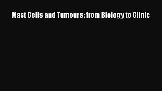 Read Mast Cells and Tumours: from Biology to Clinic Ebook Free