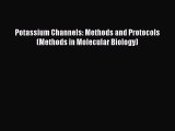 Download Potassium Channels: Methods and Protocols (Methods in Molecular Biology) PDF Online