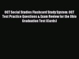 Read OGT Social Studies Flashcard Study System: OGT Test Practice Questions & Exam Review for