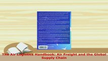 PDF  The Air Logistics Handbook Air Freight and the Global Supply Chain Download Full Ebook