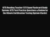 Download ICTS Reading Teacher (177) Exam Flashcard Study System: ICTS Test Practice Questions