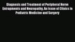 Read Diagnosis and Treatment of Peripheral Nerve Entrapments and Neuropathy An Issue of Clinics