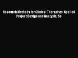 Read Research Methods for Clinical Therapists: Applied Project Design and Analysis 5e PDF Free