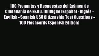 Download 100 Preguntas y Respuestas del Exámen de Ciudadanía de EE.UU. (Bilingüe) Español -