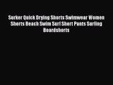 Download Surker Quick Drying Shorts Swimwear Women Shorts Beach Swim Surf Short Pants Surfing