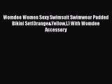 PDF Womdee Women Sexy Swimsuit Swimwear Padded Bikini Set(Orange&YellowL) With Womdee Accessory