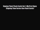 Read Signing Time! Flash Cards Set 1: My First Signs (Signing Time Series One Flash Cards)