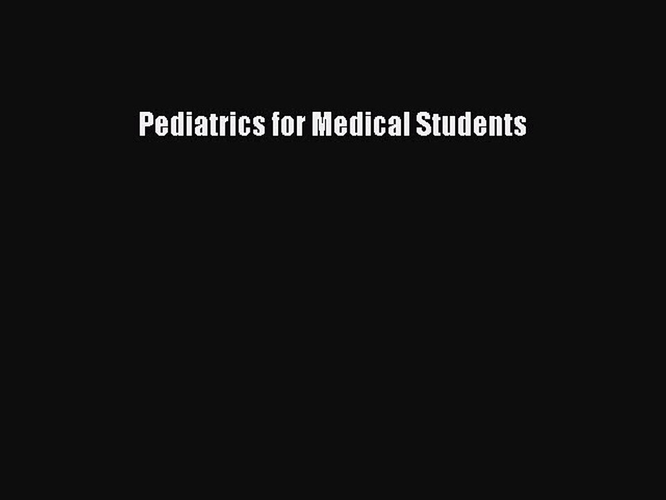 Read Pediatrics for Medical Students Ebook Free
