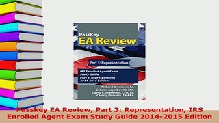 Read  Passkey EA Review Part 3 Representation IRS Enrolled Agent Exam Study Guide 20142015 Ebook Free