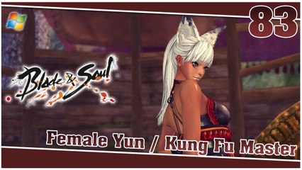 Blade and Soul 【PC】 #83 「Female Yun │ Kung Fu Master」