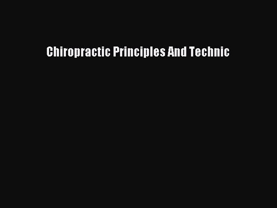 Read Chiropractic Principles And Technic Ebook Free