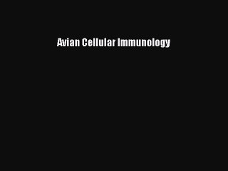 Download Avian Cellular Immunology PDF Free