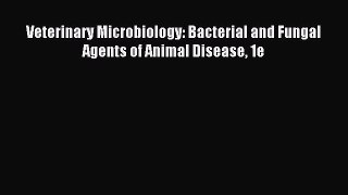 Read Veterinary Microbiology: Bacterial and Fungal Agents of Animal Disease 1e Ebook Online